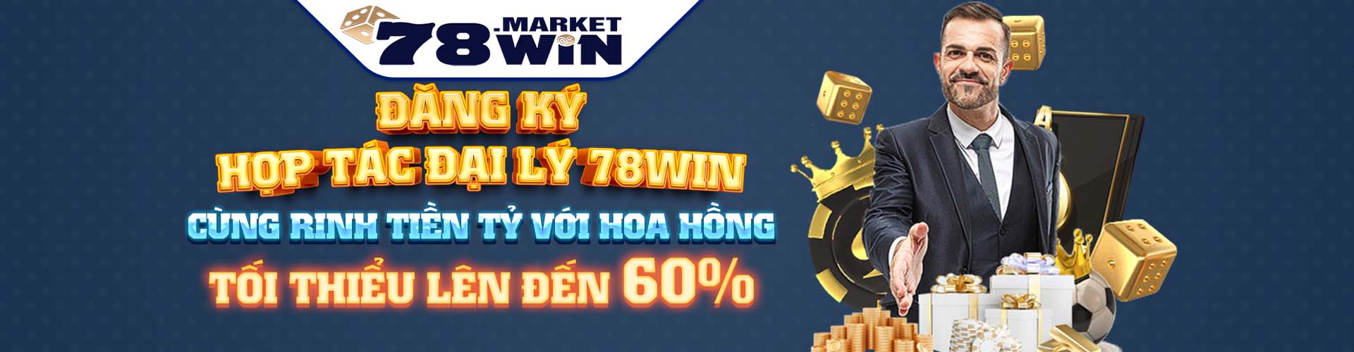 Đăng ký hợp tắc đại lý 78win cùng rinh tiền tỷ với hoa hồng tối thiểu lên đến 50%