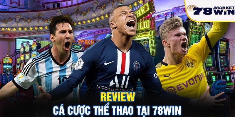 Review cá cược thể thao tại 78win