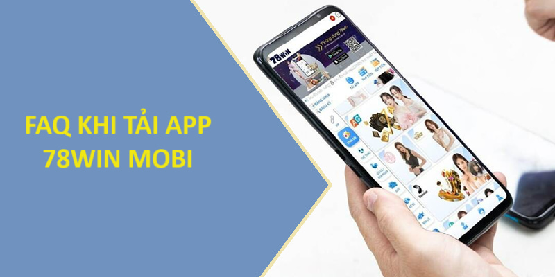 78win mobi nhận về những câu hỏi khách quan