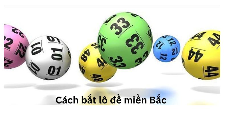 Cách bắt lô đề miền Bắc chính xác tại 78win năm 2024